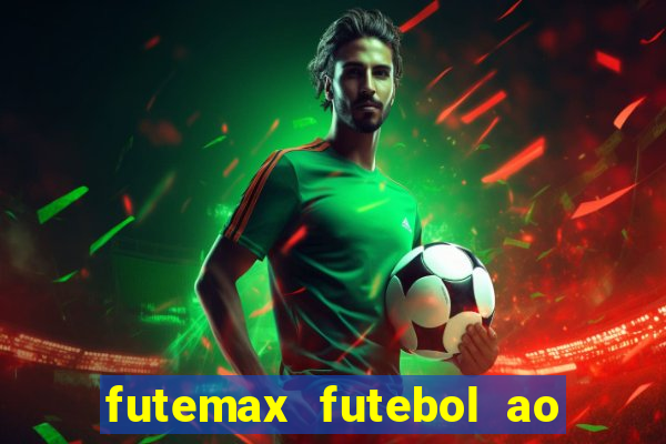 futemax futebol ao vivo hd